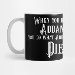 When You're an Addams Mug